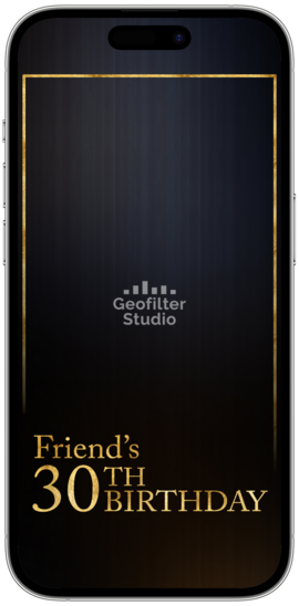 A digital filter for a 30th birthday with a black background, gold border, and simple text.